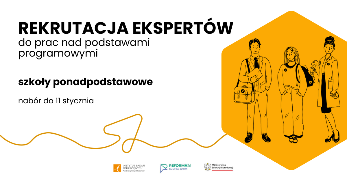Nabór ekspertów do podstaw programowych dla szkół ponadpodstawowych